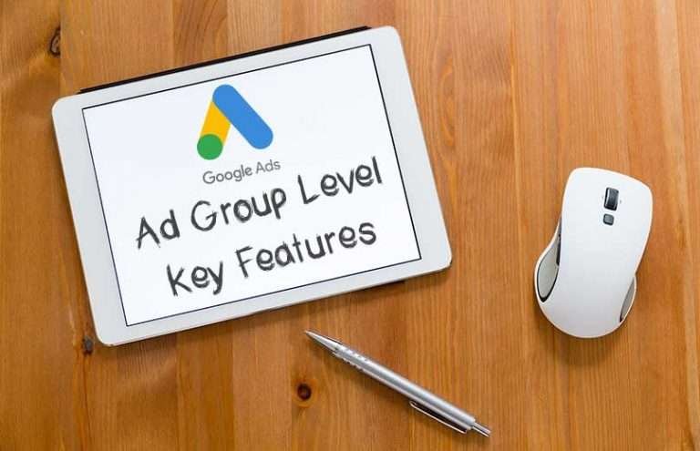 Ad Group Level key Features in Google Ads